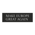 MEGA Car Magnet "Make Europe Great Again"