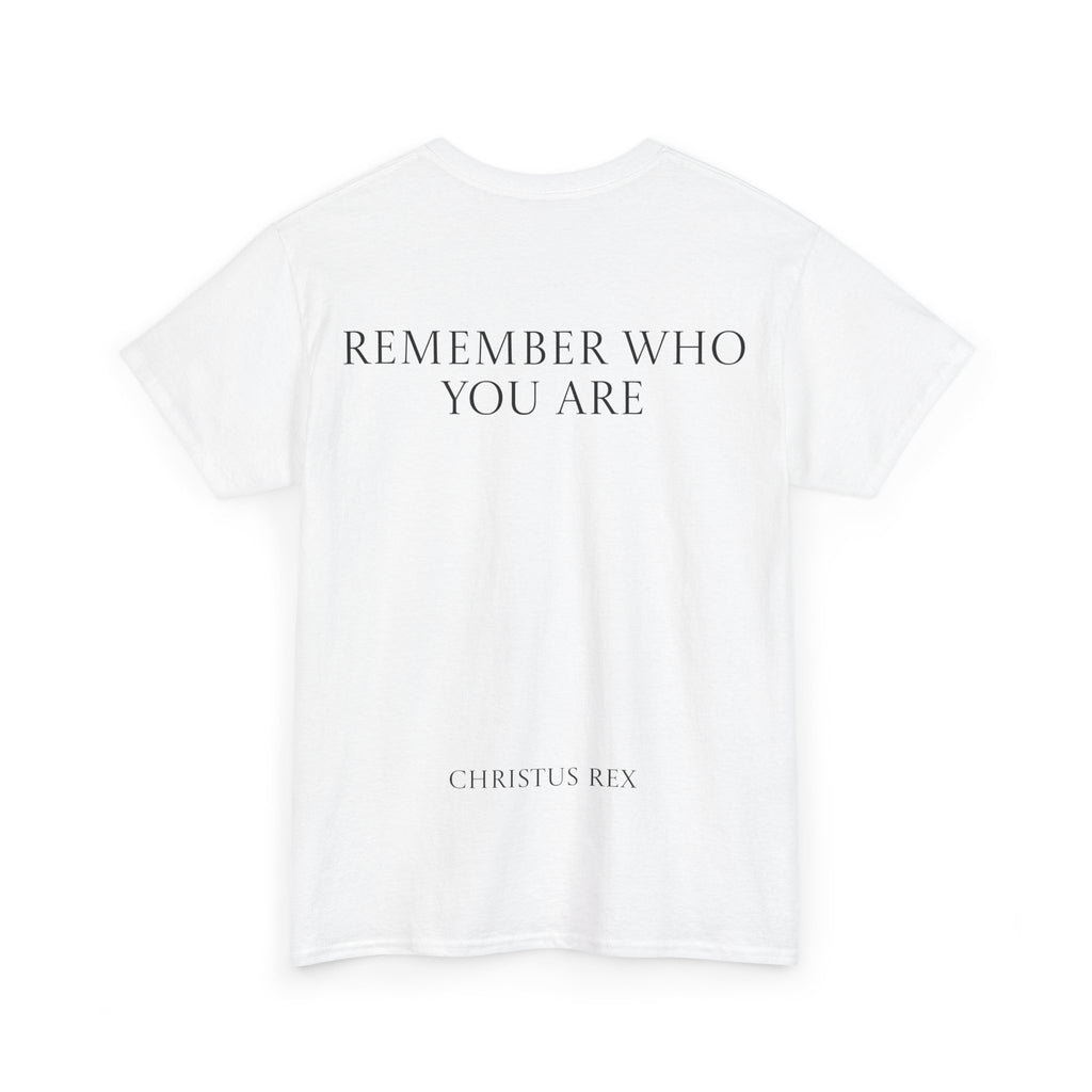 Remember Who You Are Tee